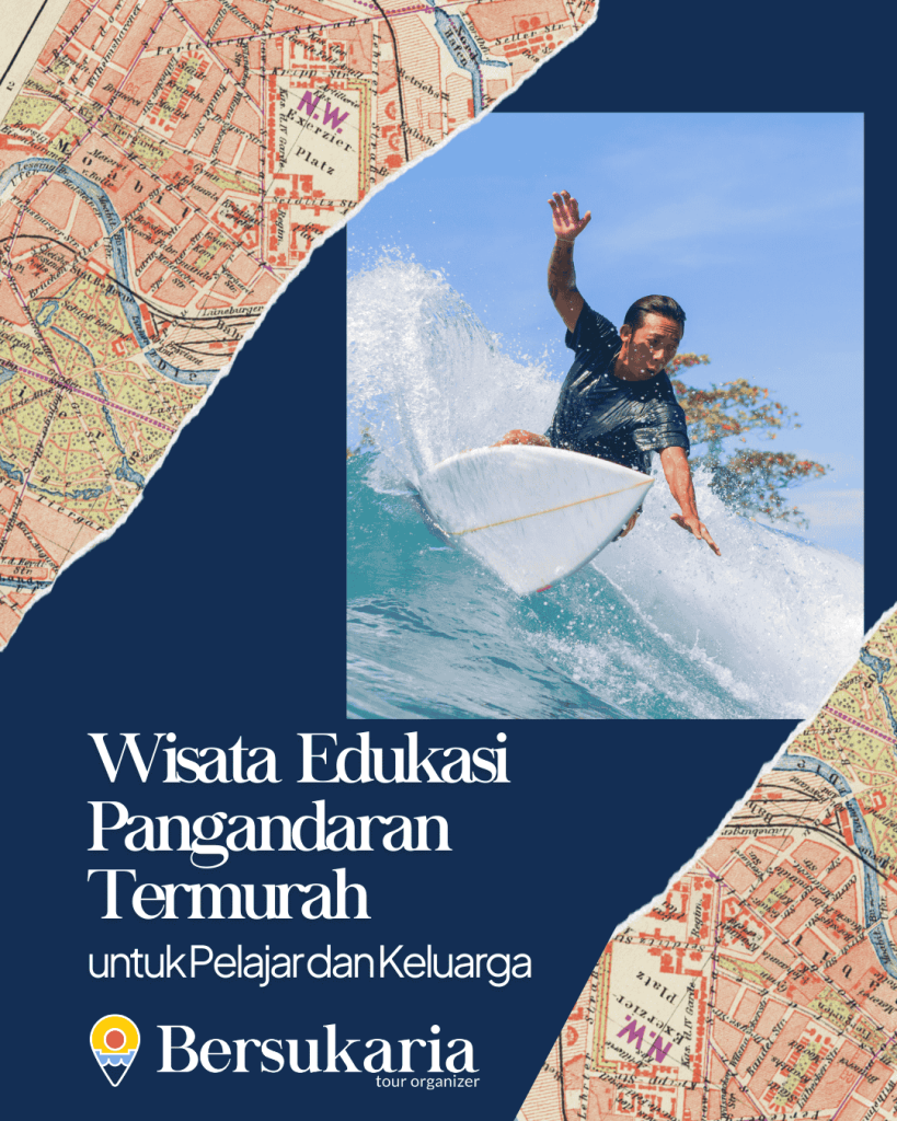 Wisata Edukasi Pangandaran Termurah