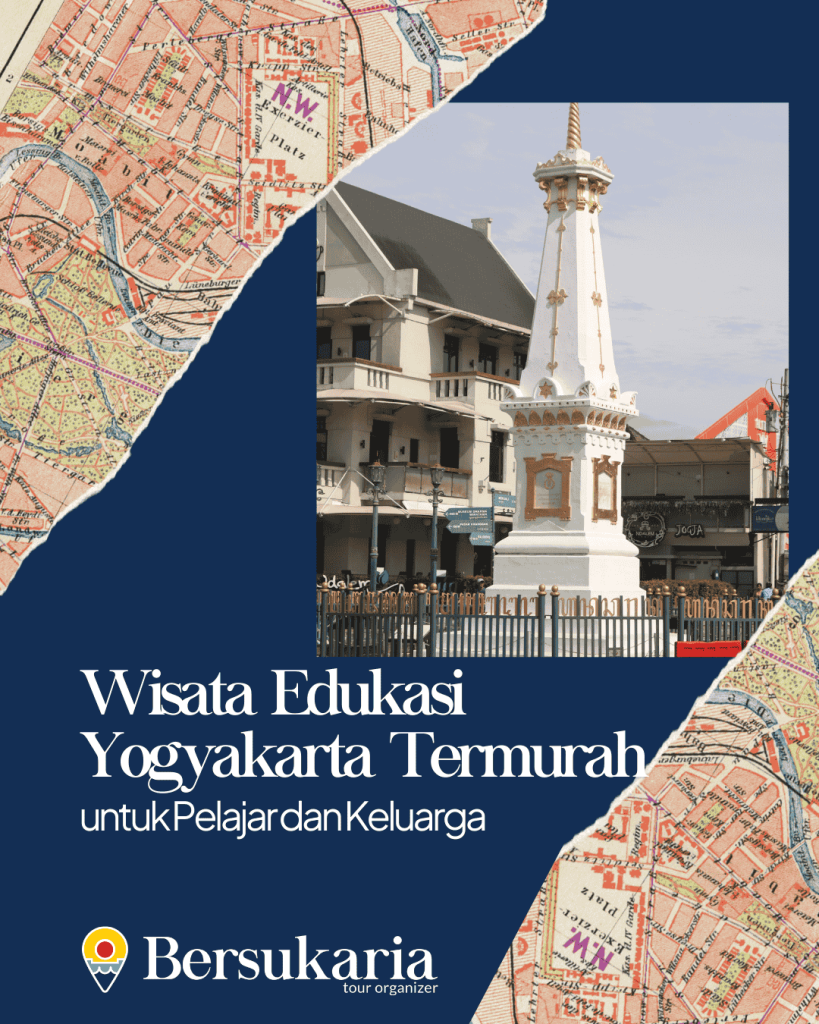 Wisata Edukasi Yogyakarta Termurah