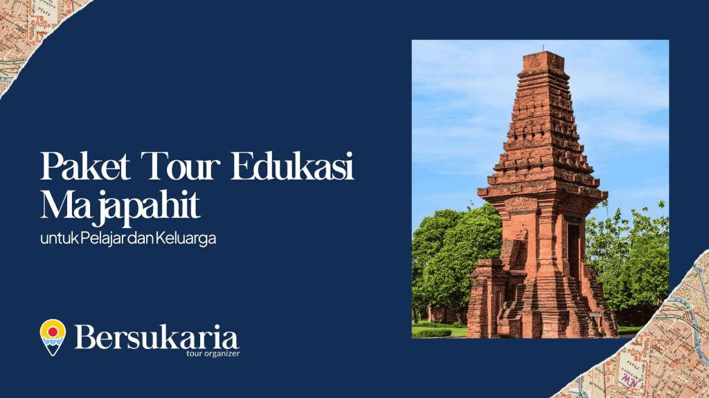 Paket Tour Edukasi Majapahit