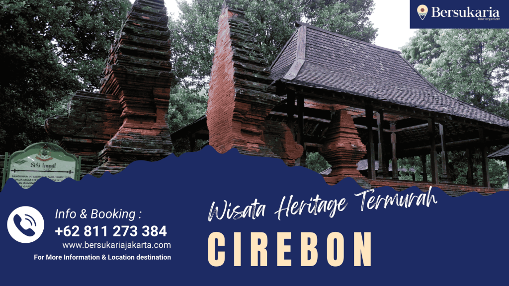 Wisata Heritage Termurah Cirebon